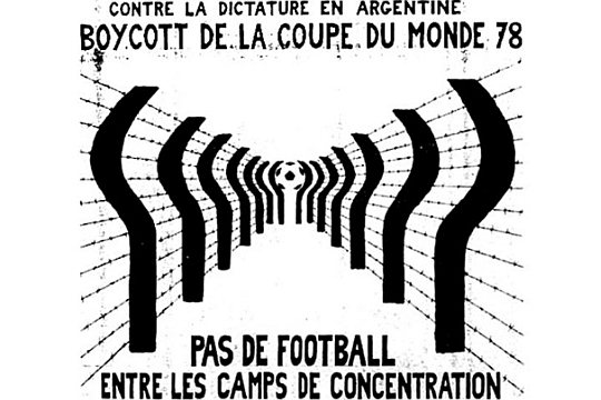 "לא לכדורגל במחנות ריכוז". כרזה שפרסמו גולים ארגנטינים בצרפת, 1978 צילום ארכיון שפורסם, בין היתר, ב-DIARIO UNO 